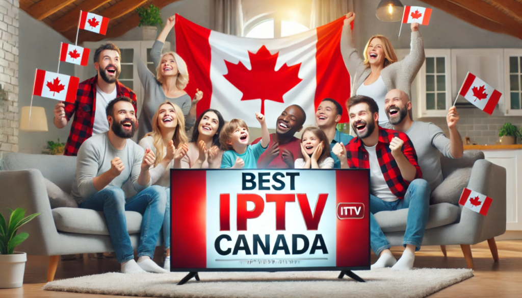 Top 10 Best IPTV Providers in Canada (2024)